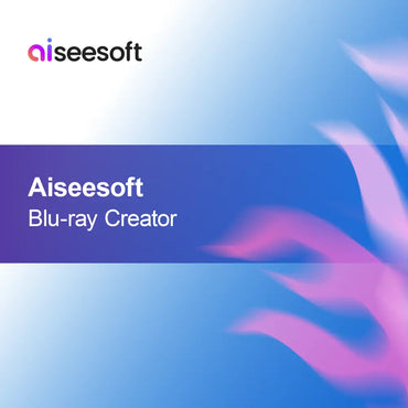 Aiseesoft Blu-ray Creator